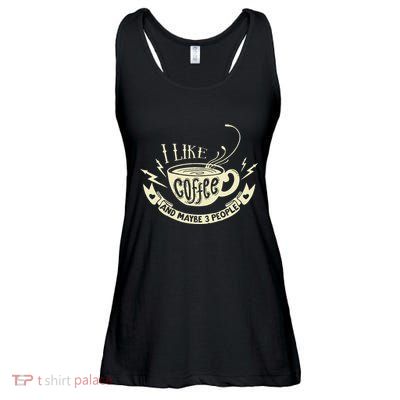 Sarcastic Quote I Like Coffee And Maybe 3 People Ladies Essential Flowy Tank