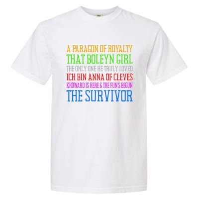 Six Queens Lyrics Six: The Musical Funny Gift Garment-Dyed Heavyweight T-Shirt