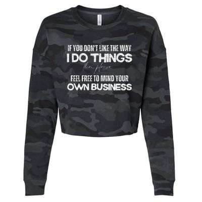 Sarcastic Quotes Minding Your Own Business Cropped Pullover Crew