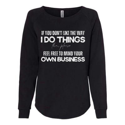 Sarcastic Quotes Minding Your Own Business Womens California Wash Sweatshirt