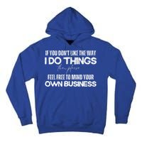 Sarcastic Quotes Minding Your Own Business Tall Hoodie