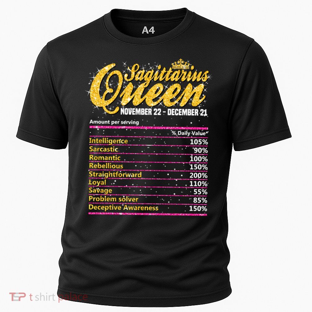 Sagittarius Queen Nutrition Facts Label Zodiac Sign Birthday Cool Gift Performance Shirt