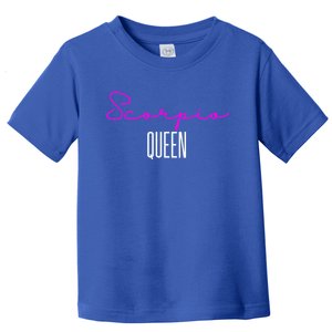 Scorpio Queen Pink Writing / Funny Zodiac Scorpio Horoscope Gift Toddler T-Shirt