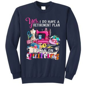 Sewing Quilting Retirement Plan Quilt Sayings Sewer Quilters Sweatshirt