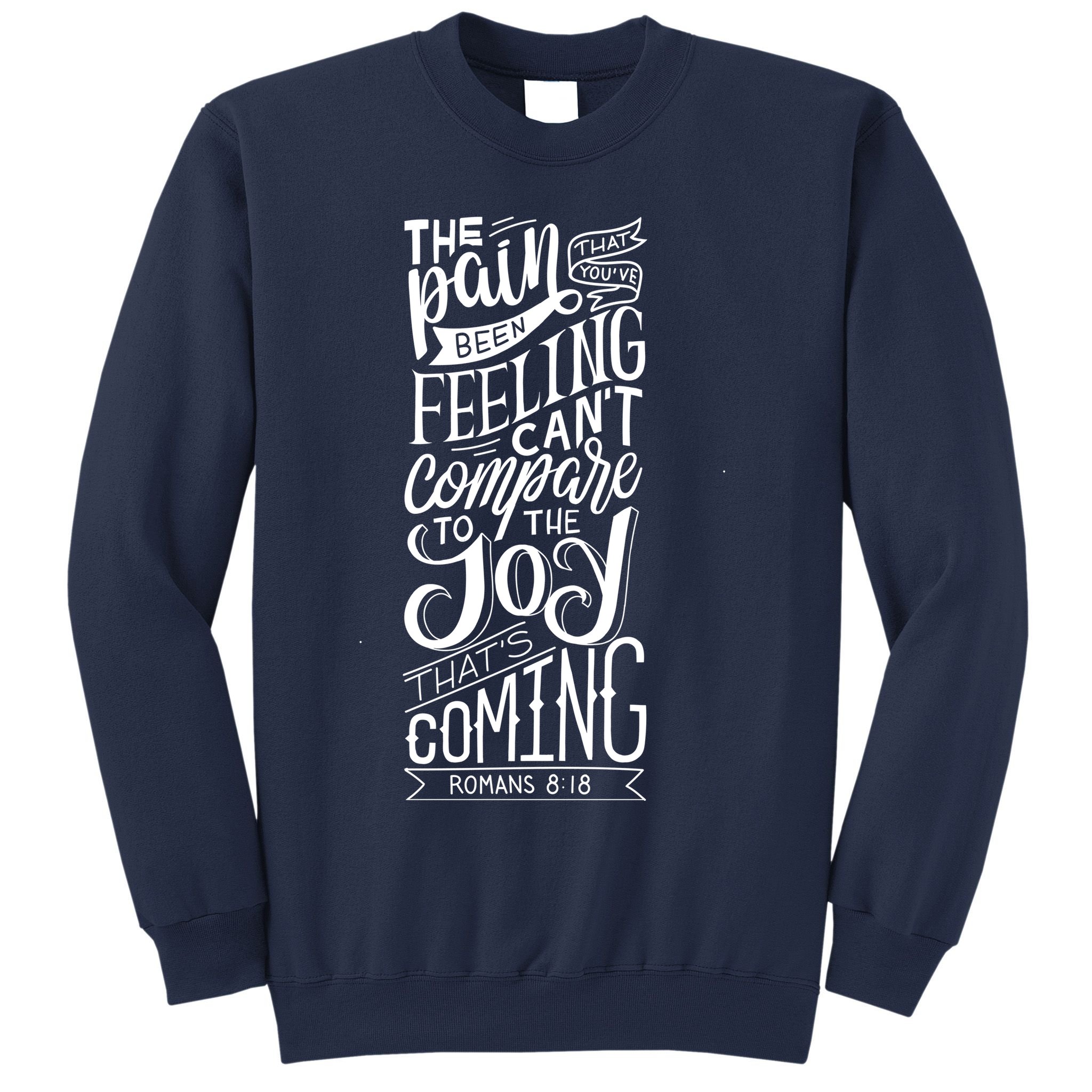 Scripture Quote Romans 8:18 Sweatshirt