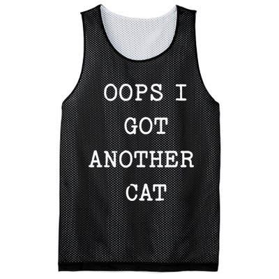 Sarcastic Quote Saying Gift Oops I Got Another Cat Mom Mesh Reversible Basketball Jersey Tank