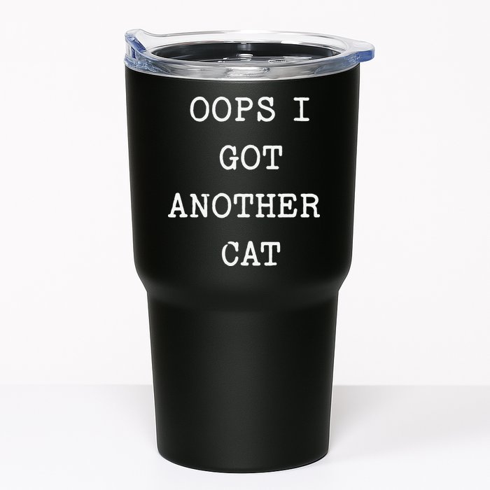 Sarcastic Quote Saying Gift Oops I Got Another Cat Mom Tumbler