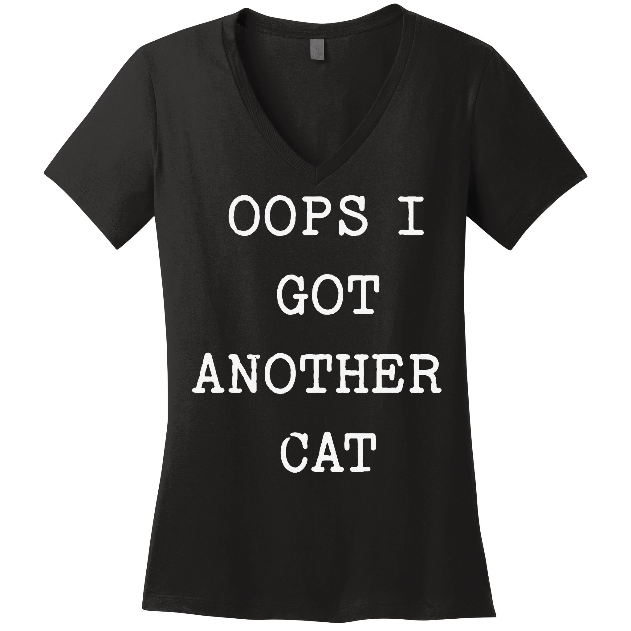 Sarcastic Quote Saying Gift Oops I Got Another Cat Mom Women's V-Neck T-Shirt