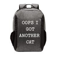 Sarcastic Quote Saying Gift Oops I Got Another Cat Mom Vector Backpack
