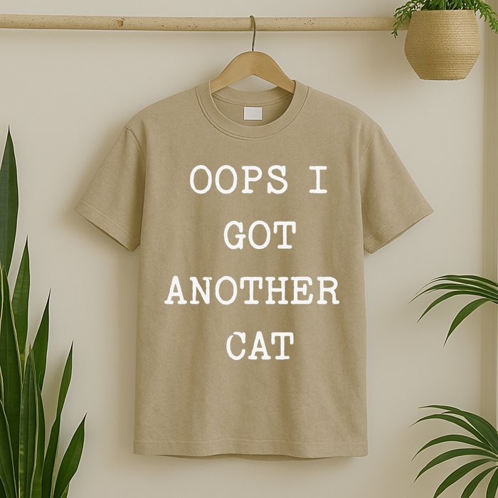 Sarcastic Quote Saying Gift Oops I Got Another Cat Mom T-Shirt
