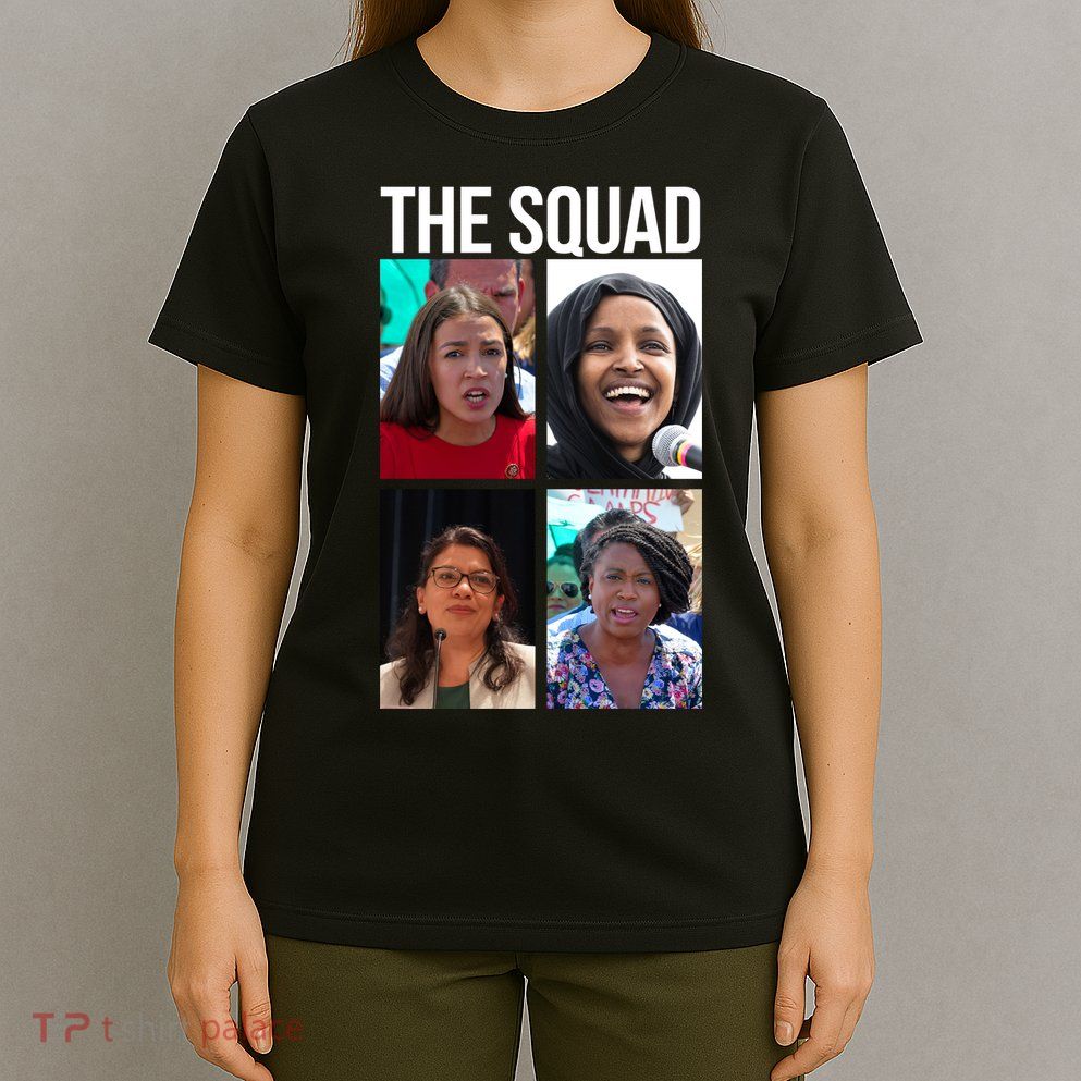 Squad AOC Rashida Tlaib Ilhan Omar Ayanna Pressley T-Shirt