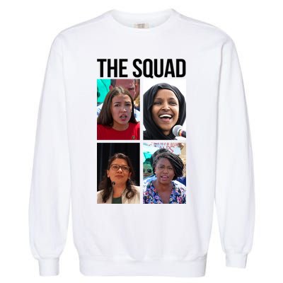 Squad AOC Rashida Tlaib Ilhan Omar Ayanna Pressley Garment-Dyed Sweatshirt