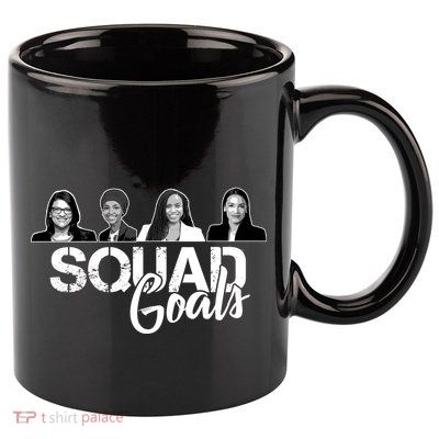 Squad Goals Tlaib Ocasio Cortez Pressley House 11oz C Handle Ceramic Mug