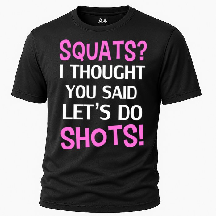 Squats? I Thought You Said Shots! Performance Shirt
