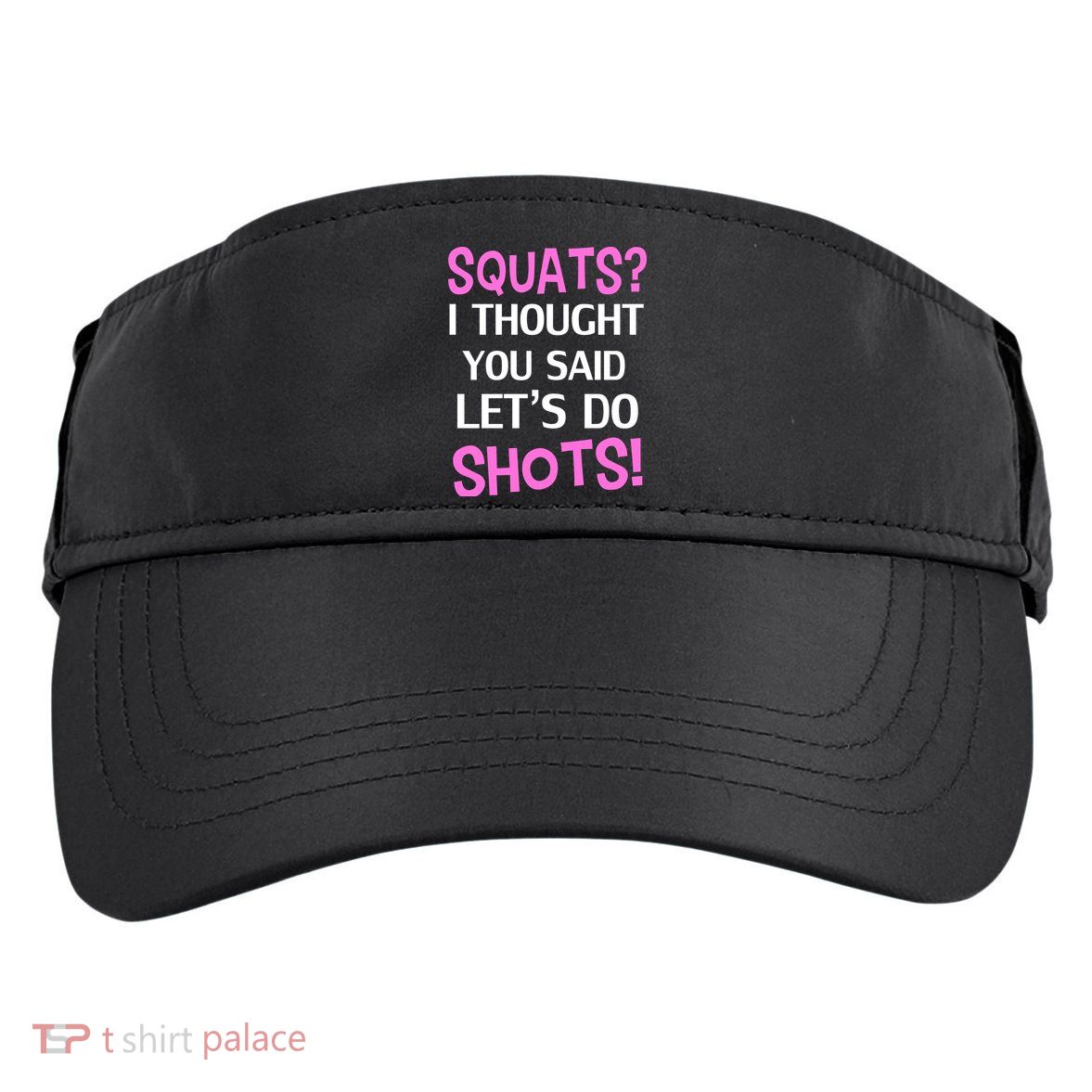 Squats? I Thought You Said Shots! Adult Drive Performance Visor