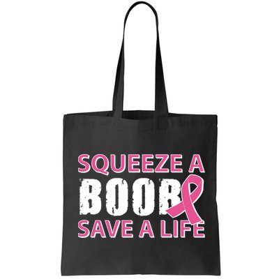 Squeeze A Boob Save A Life Bag