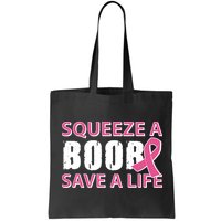 Squeeze A Boob Save A Life Bag
