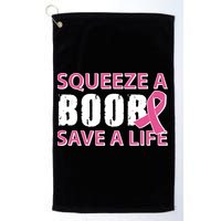 Squeeze A Boob Save A Life Golf Towel