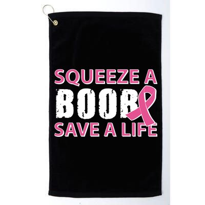 Squeeze A Boob Save A Life Platinum Collection Golf Towel