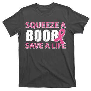 Squeeze A Boob Save A Life T-Shirt