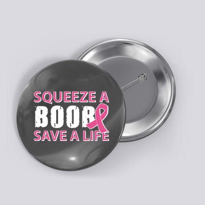 Squeeze A Boob Save A Life Button