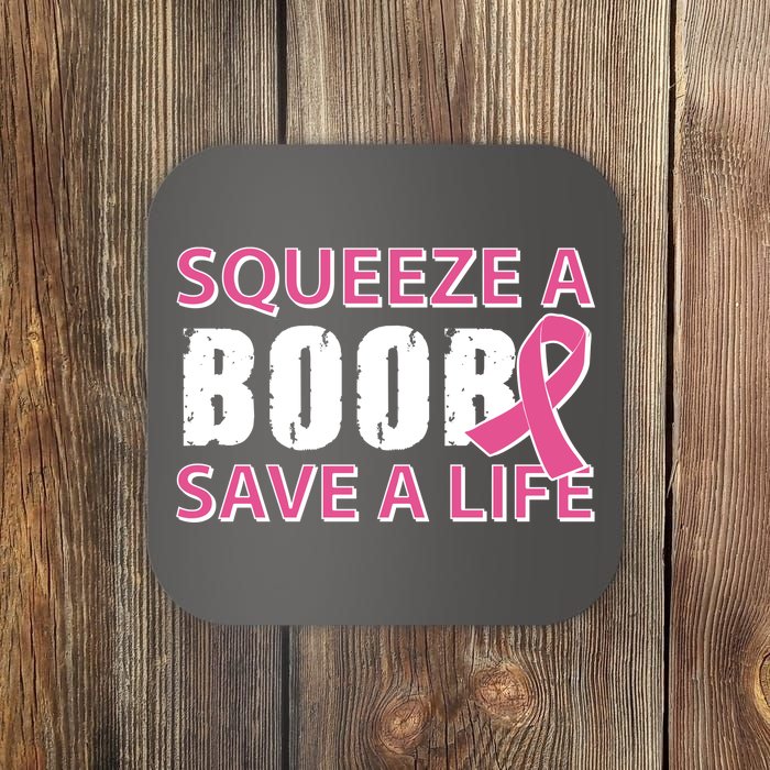 Squeeze A Boob Save A Life Coaster