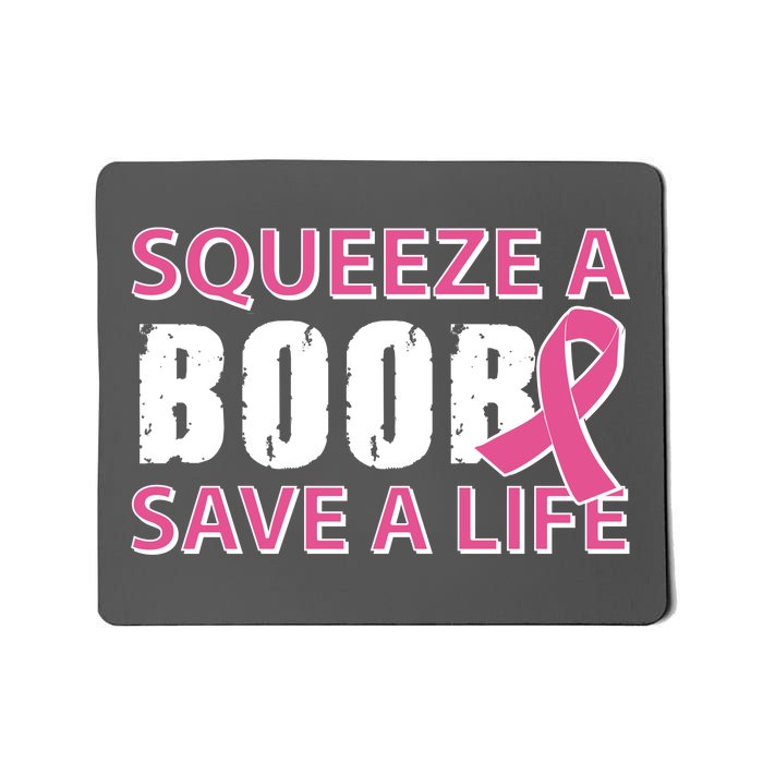 Squeeze A Boob Save A Life Mousepad