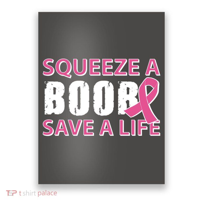 Squeeze A Boob Save A Life Poster