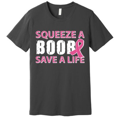 Squeeze A Boob Save A Life Premium T-Shirt