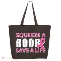 Squeeze A Boob Save A Life 25L Jumbo Tote