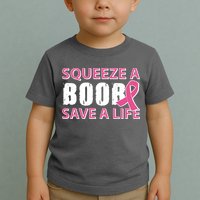 Squeeze A Boob Save A Life Toddler T-Shirt