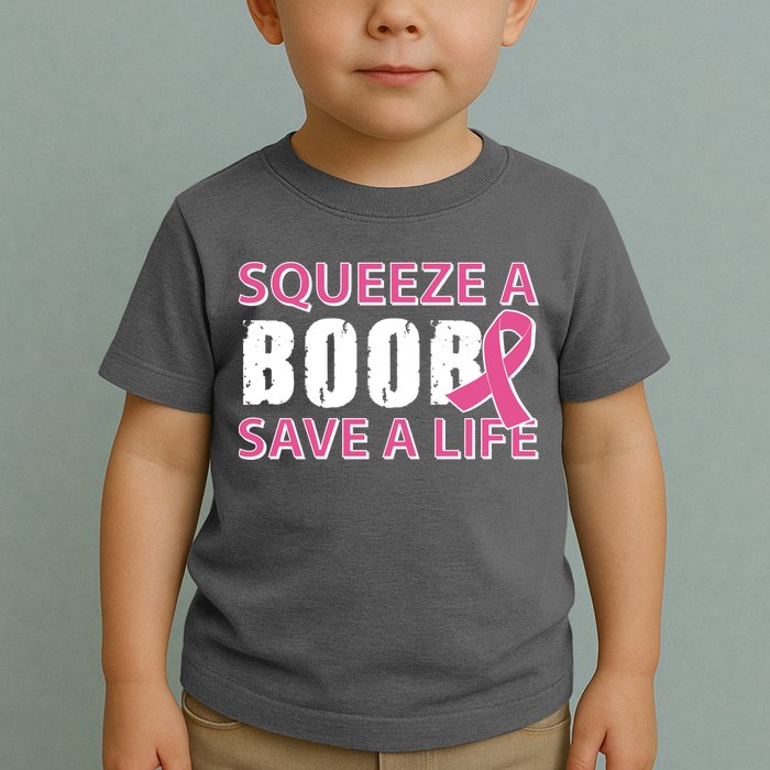 Squeeze A Boob Save A Life Toddler T-Shirt