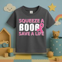 Squeeze A Boob Save A Life Toddler T-Shirt