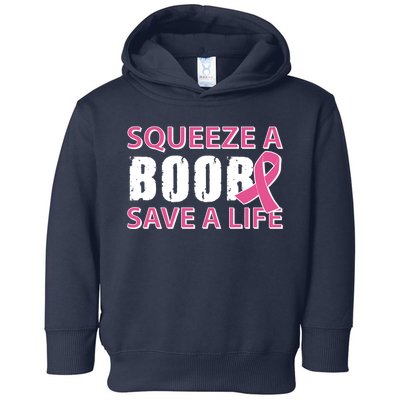 Squeeze A Boob Save A Life Toddler Hoodie