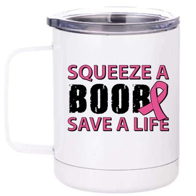 Squeeze A Boob Save A Life 12 oz Stainless Steel Tumbler Cup