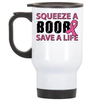 Squeeze A Boob Save A Life Stainless Steel Travel Mug