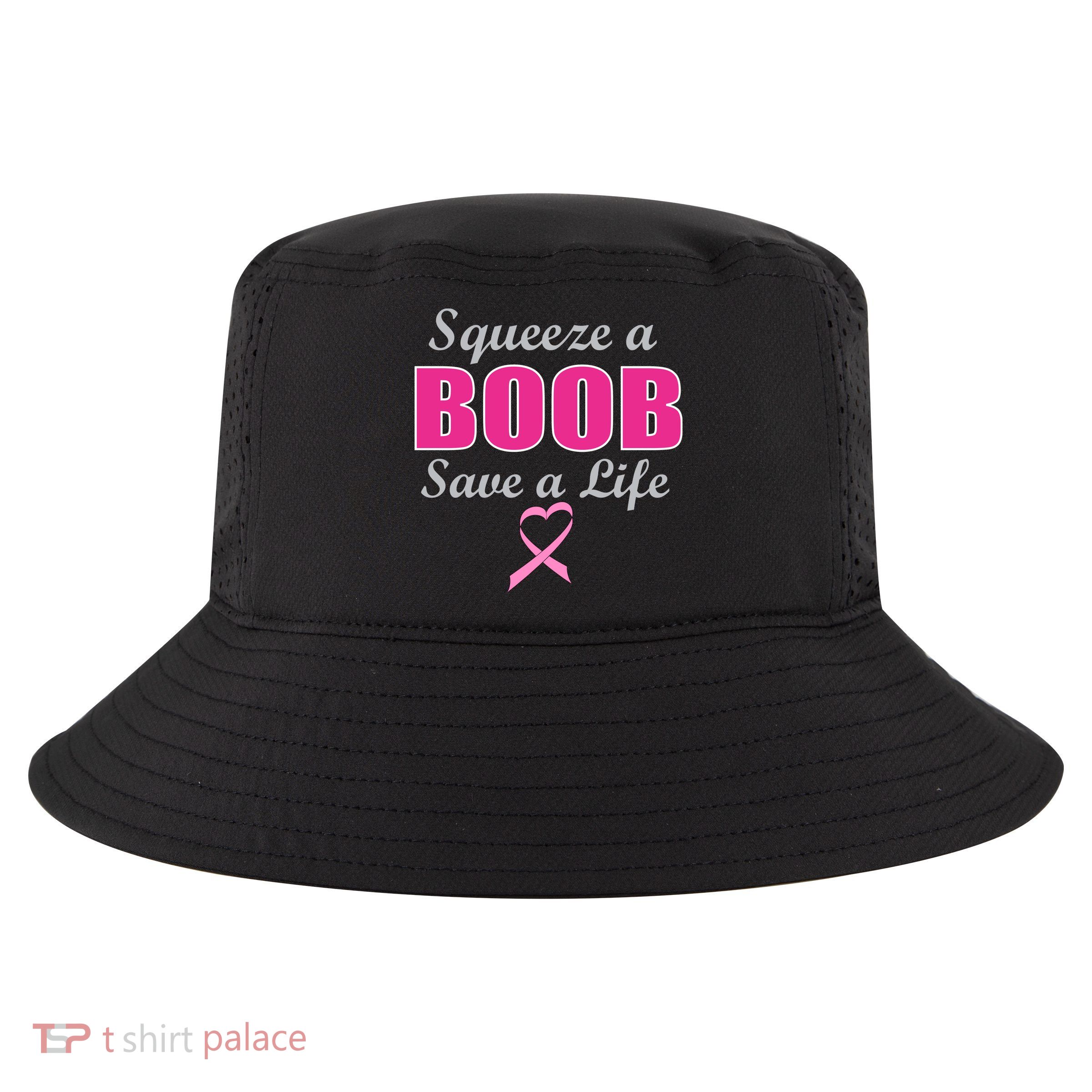 Squeeze A Boob Save A Life Breast Cancer Cool Comfort Performance Bucket Hat