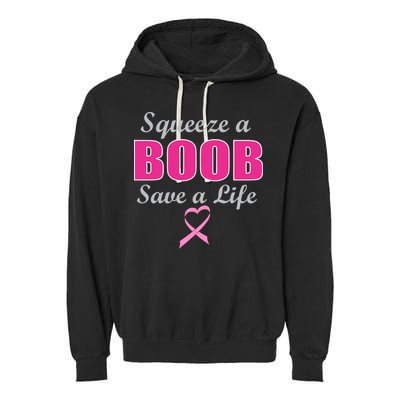 Squeeze A Boob Save A Life Breast Cancer Garment-Dyed Fleece Hoodie