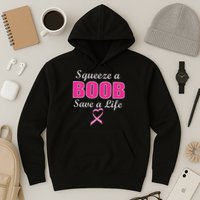 Squeeze A Boob Save A Life Breast Cancer Hoodie
