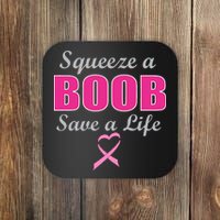 Squeeze A Boob Save A Life Breast Cancer Coaster