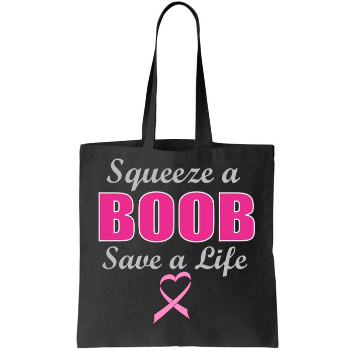 Squeeze A Boob Save A Life Breast Cancer Tote Bag