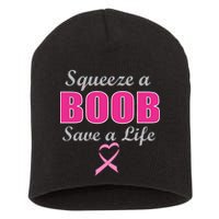 Squeeze A Boob Save A Life Breast Cancer Short Acrylic Beanie