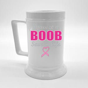 Squeeze A Boob Save A Life Breast Cancer Beer Stein