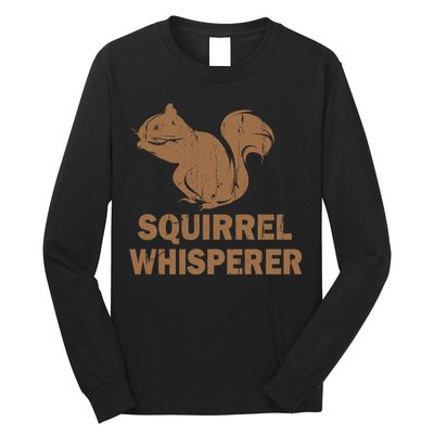 Squirrel Whisperer Long Sleeve Shirt