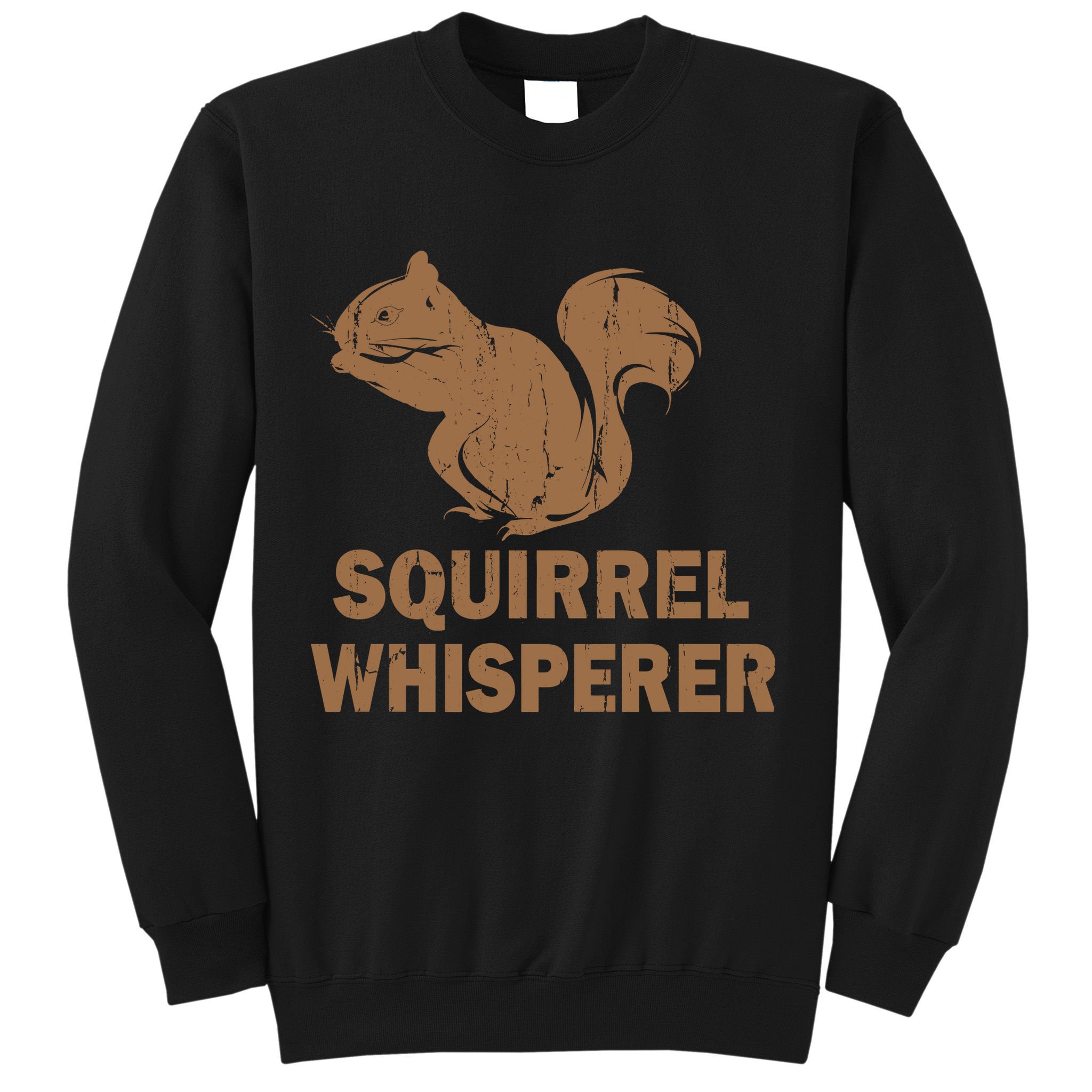 Squirrel Whisperer Sweatshirt