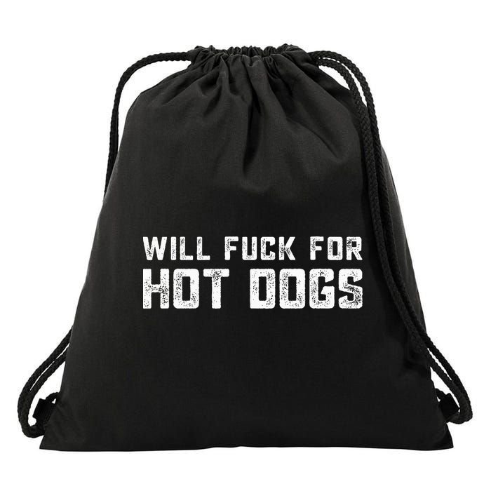 Saying Quote Will Fck For Hot Dogs Drawstring Bag