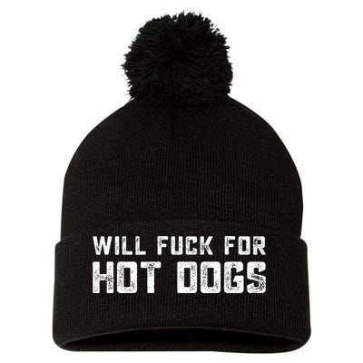 Saying Quote Will Fck For Hot Dogs Pom Pom 12in Knit Beanie