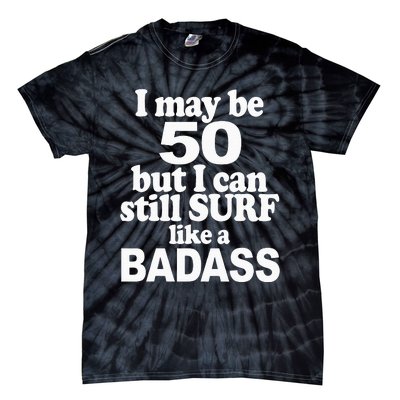 Surf Rider 50 Yrs Old Bday 50th Birthday Tie-Dye T-Shirt