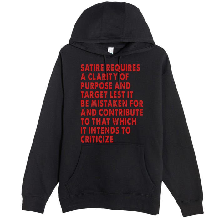 Satire Requires A Clarity Of Purpose And Target Premium Pullover Hoodie