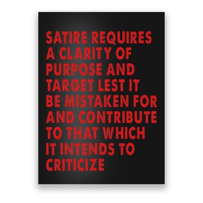Satire Requires A Clarity Of Purpose And Target Poster